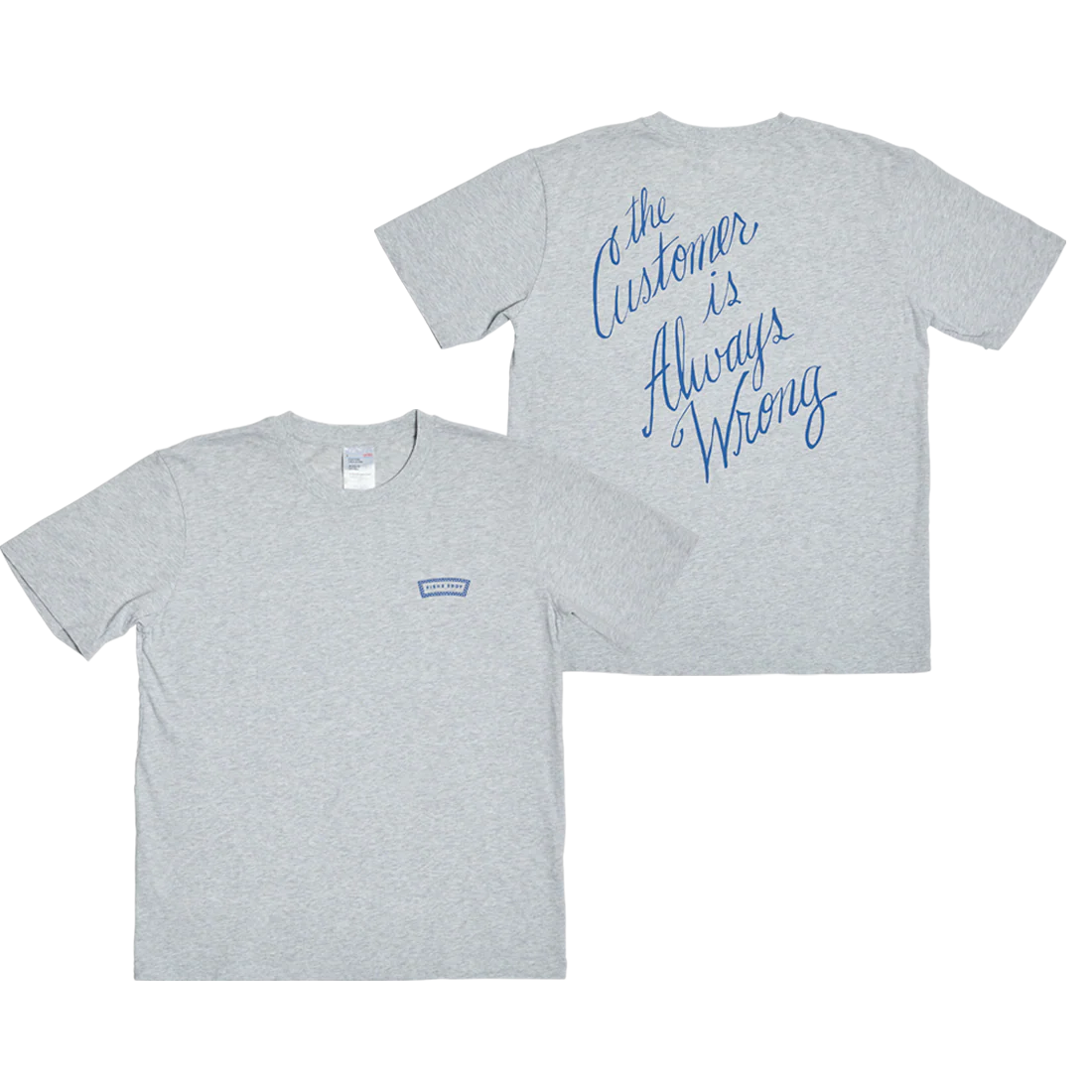 The Customer Is Always Wrong T-Shirt - Image 2